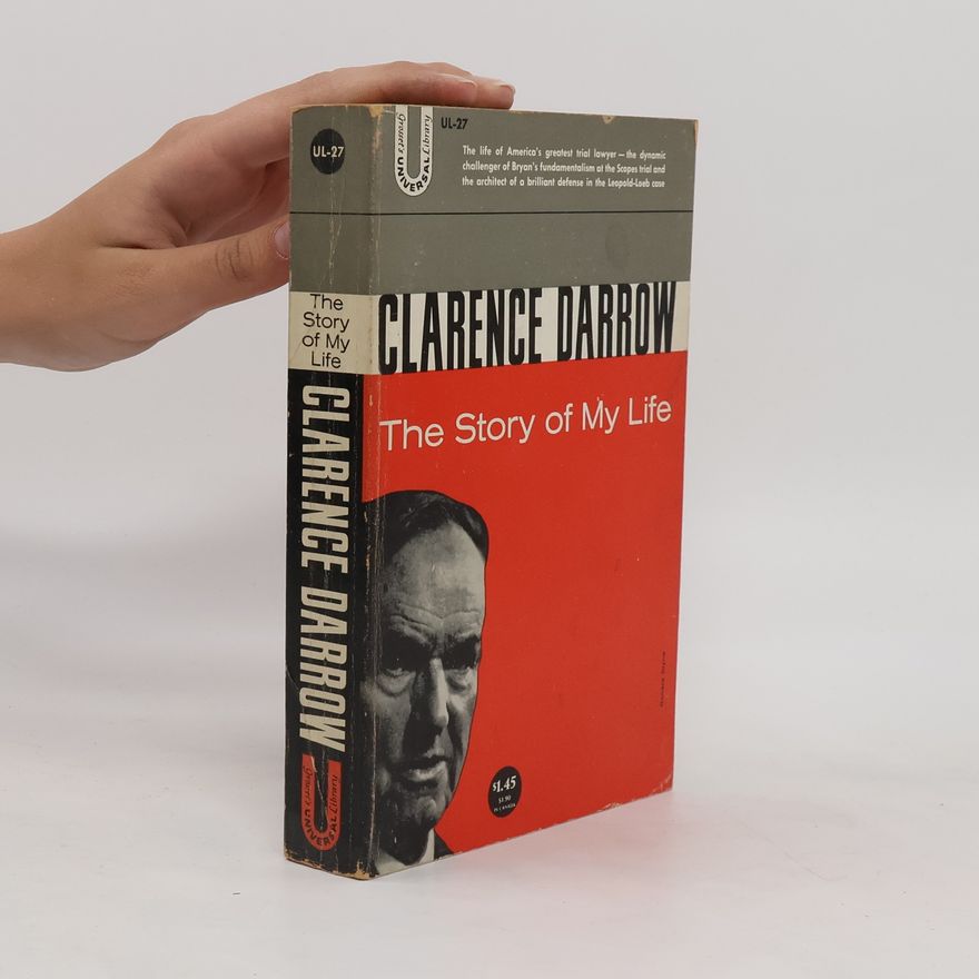 Clarence Darrow The Story of My Life