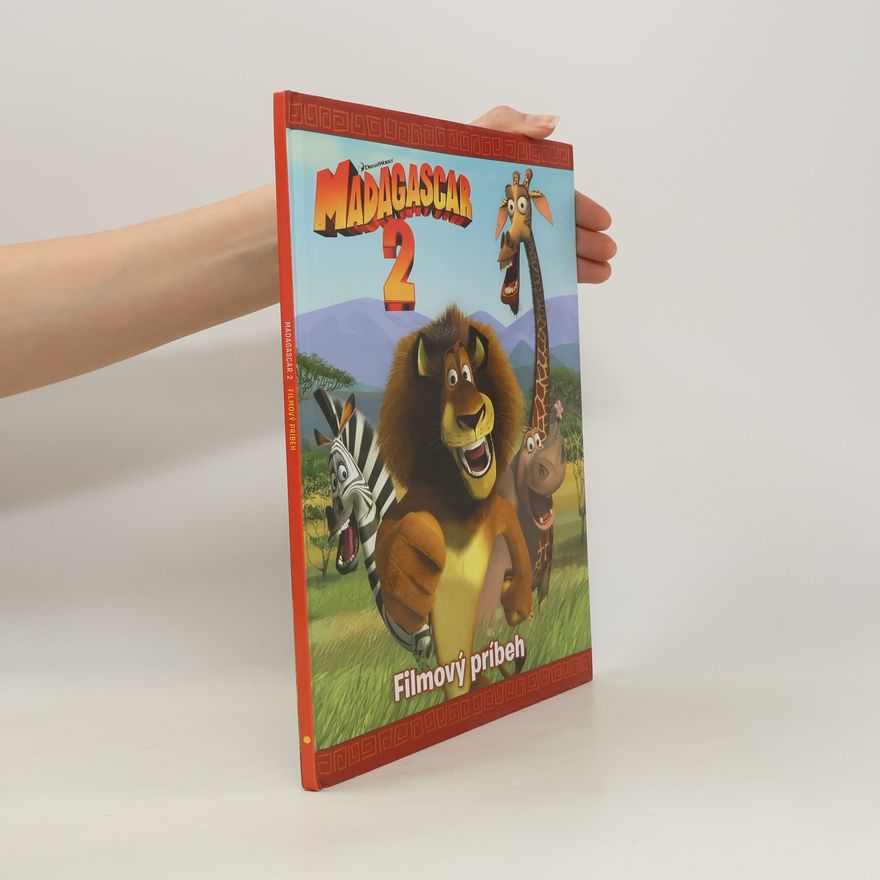 Kolektiv autorů Madagaskar 2: filmový príbeh