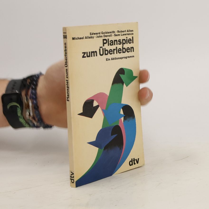 Edward Goldsmith Planspiel zum Überleben
