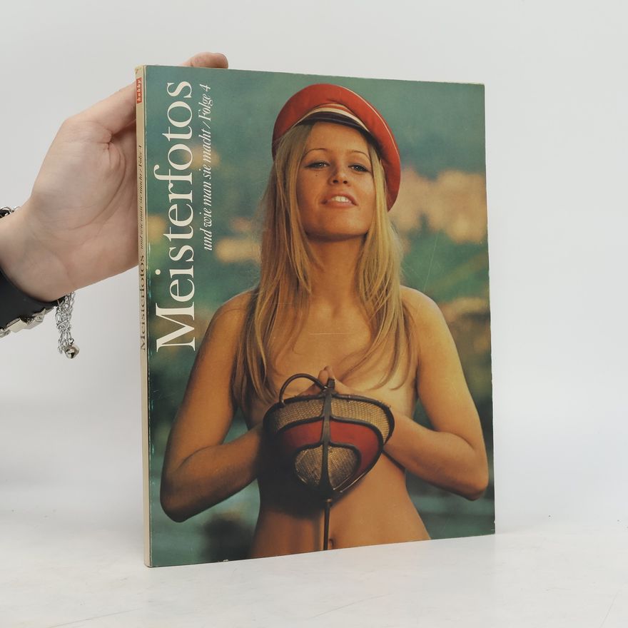 Autorenkollektiv Meisterfotos und wie man sie macht. Folge 4