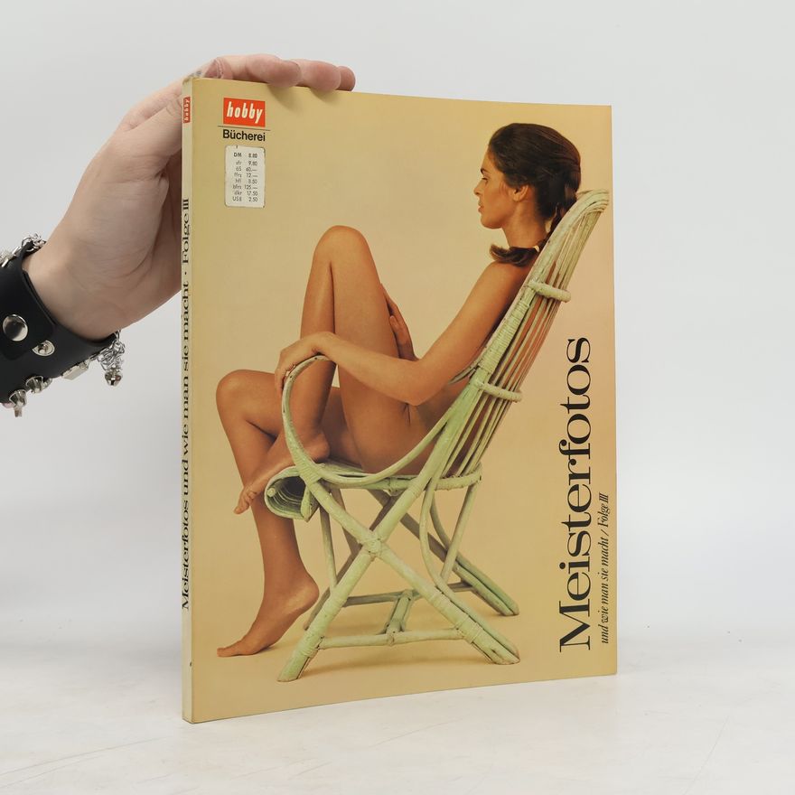 Autorenkollektiv Meisterfotos und wie man sie macht / Folge III
