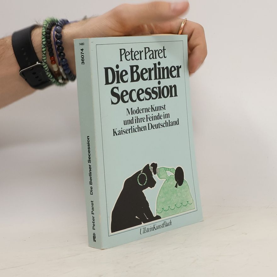 Peter Paret Die Berliner Secession