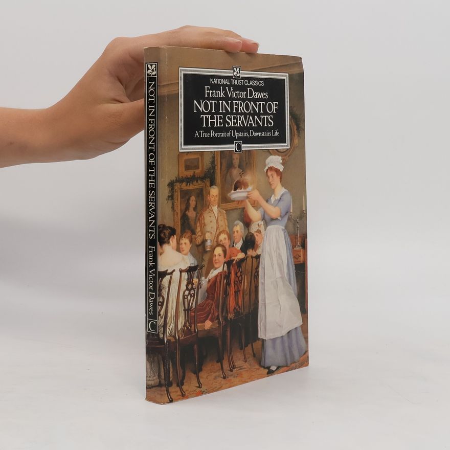 Frank Victor Dawes Not in Front of the Servants