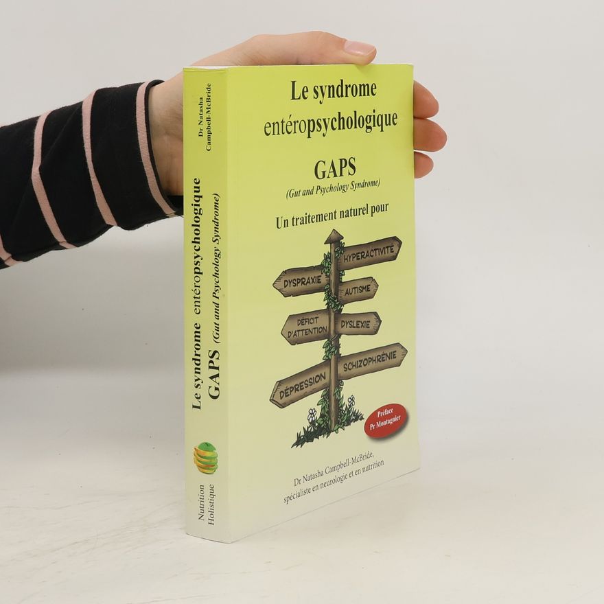 Natasha Campbell-McBride Le syndrome entéropsychologique. GAPS