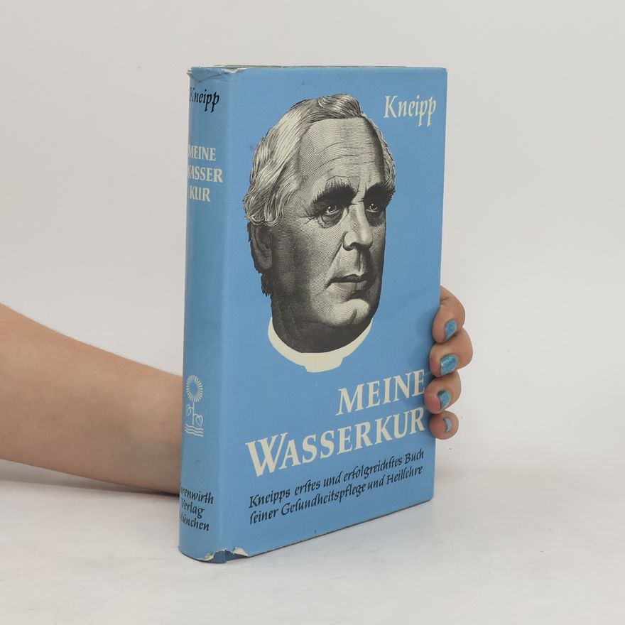 Sebastian Kneipp Meine Wasserkur