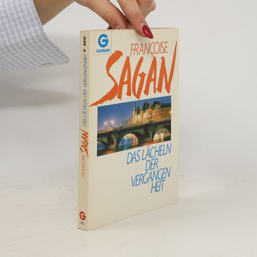 Françoise Sagan Das Lächeln der Vergangenheit