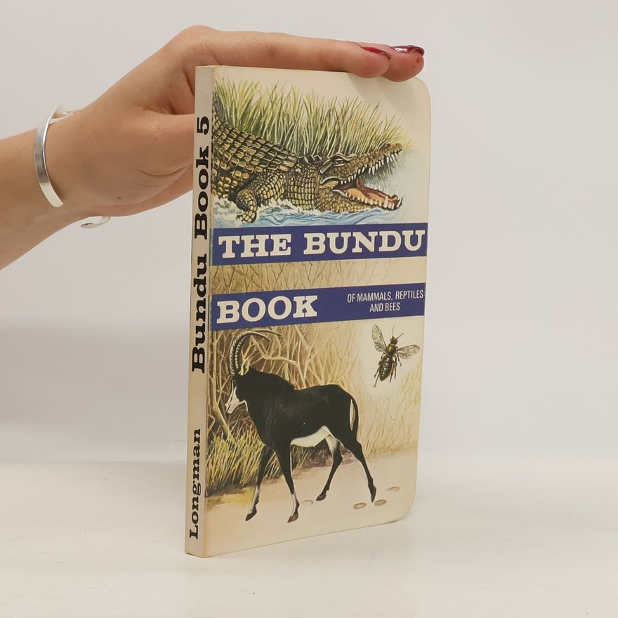 AA.VV. Bundu Book of Mammals, Reptiles and Bees