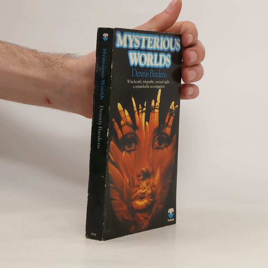 Dennis Bardens Mysterious Worlds