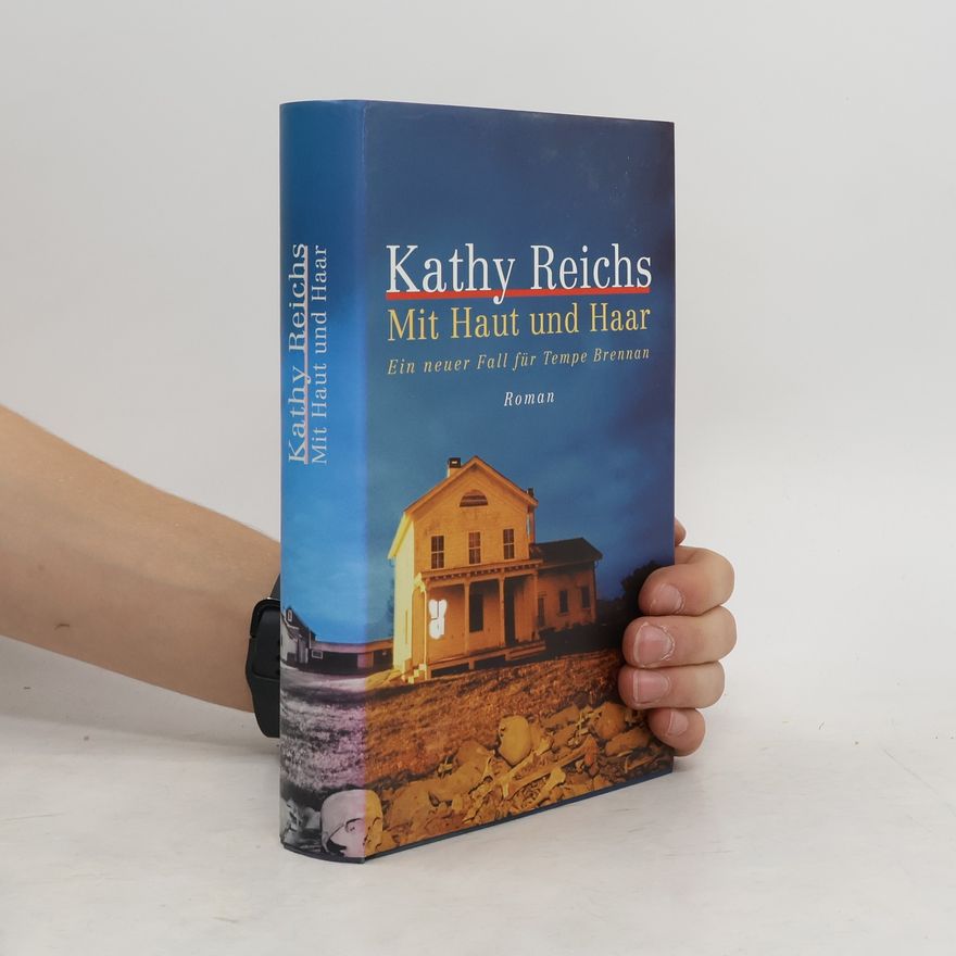 Kathy Reichs Mit Haut und Haar