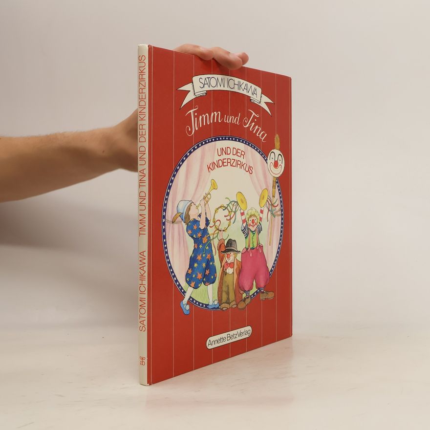 Satomi Ichikawa Timm und Tina und der Kinderzirkus