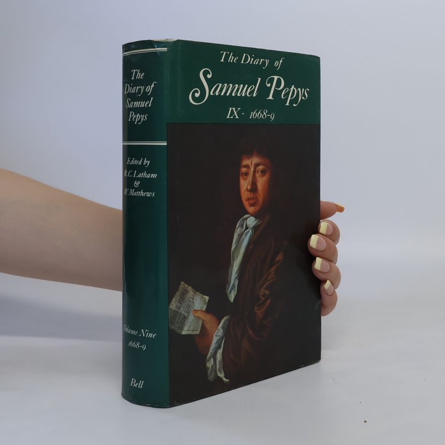 Samuel Pepys The Diary of Samuel Pepys IX 1669-9