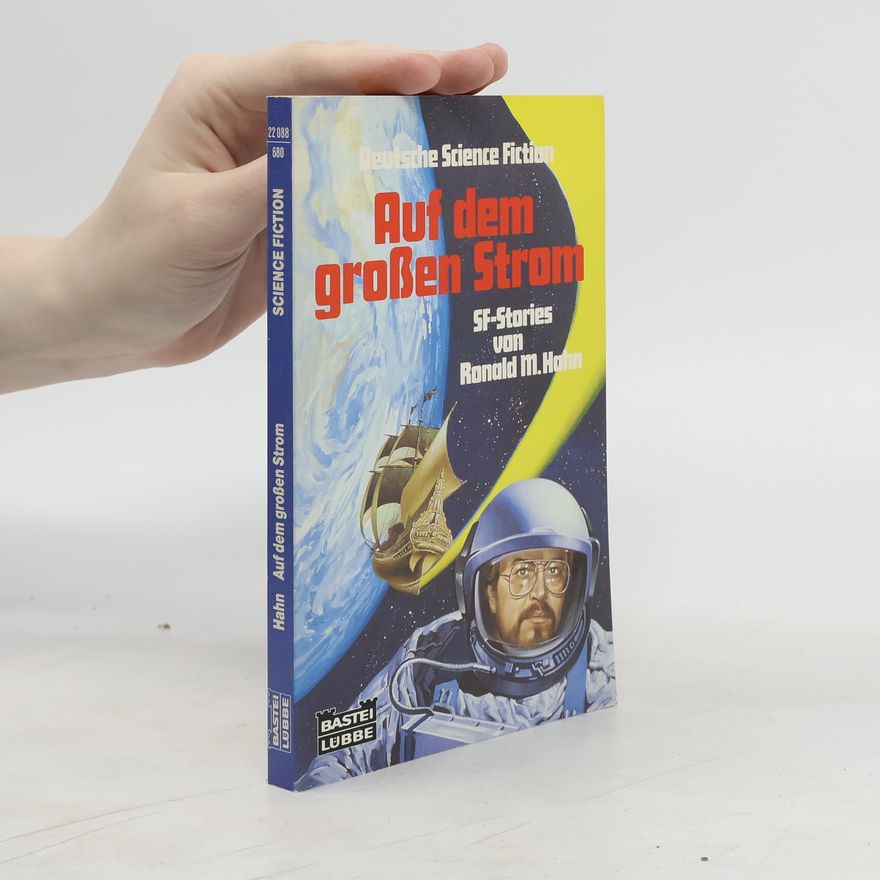 Ronald M. Hahn Auf dem großen Strom. Science Fiction-Stories
