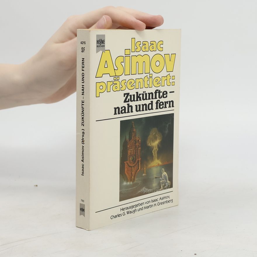 Isaac Asimov Zukünfte - nah und fern