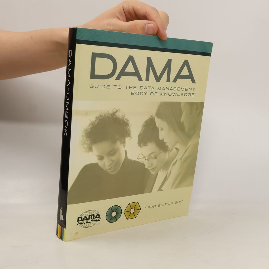 Deborah Henderson The DAMA Guide to the Data Management Body of Knowledge