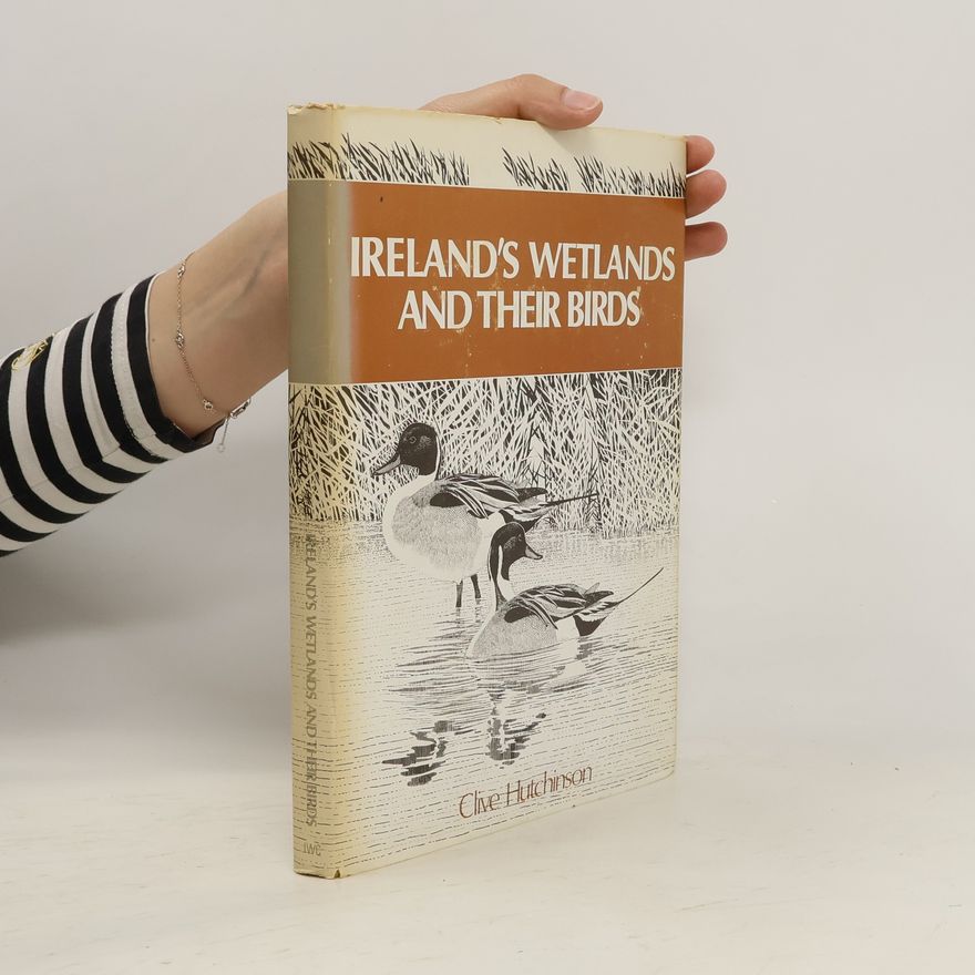 Clive D. Hutchinson Ireland's Wetlands and Their Birds