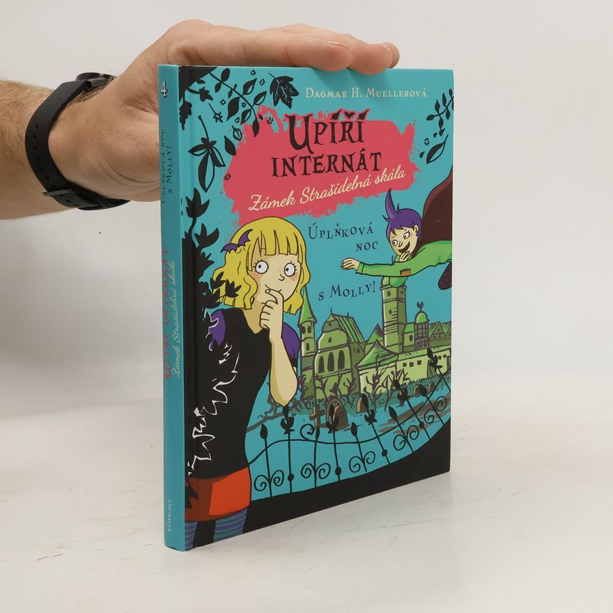 Dagmar H. Mueller Upíří internát 4 - Úplňková noc s Molly!