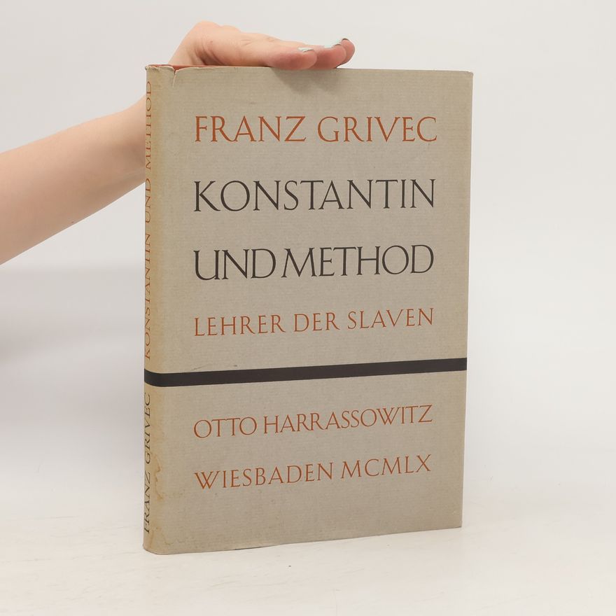 Franc Grivec Konstantin und Method Lehrer der Slaven