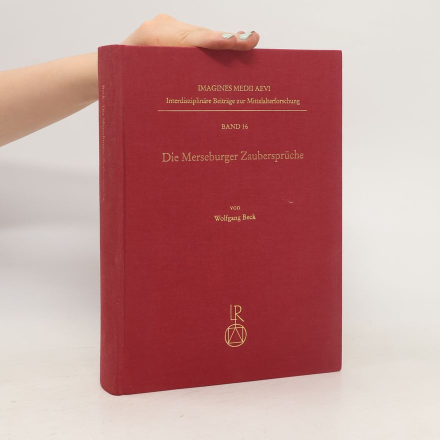 Wolfgang Beck Die Merseburger Zaubersprüche