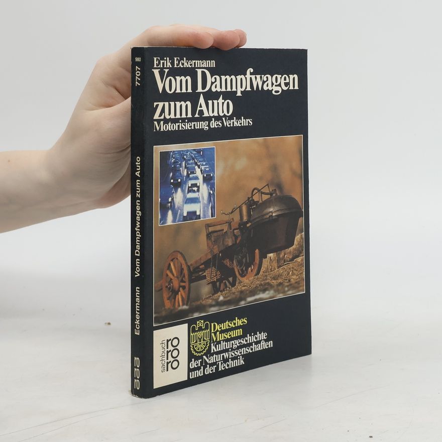 Erik Eckermann Vom Dampfwagen zum Auto
