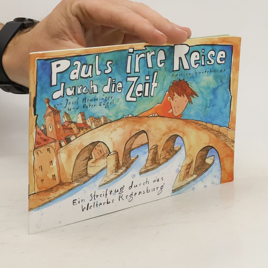 Josef Memminger Pauls irre Reise durch die Zeit