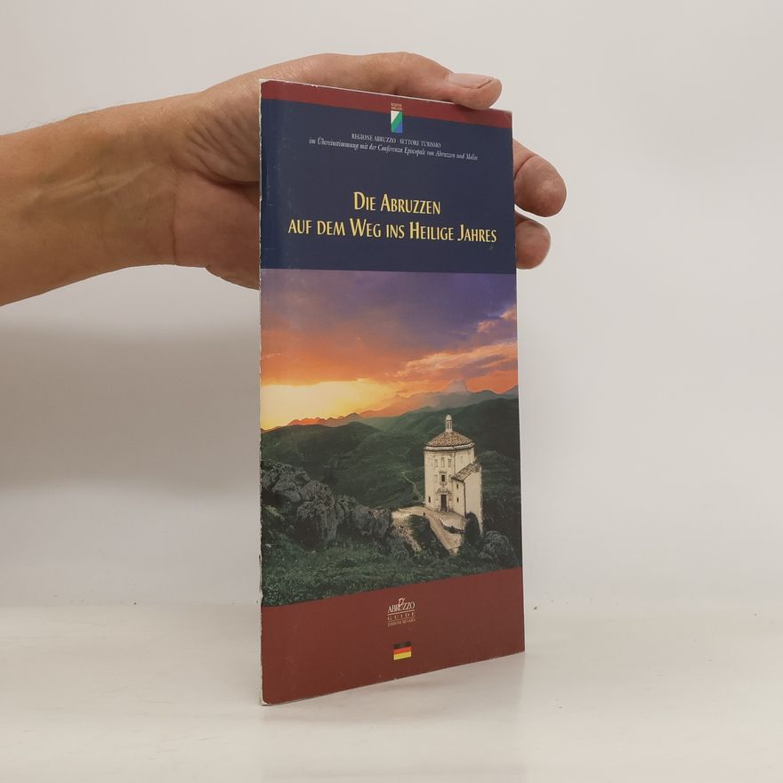 Various authors Die Abruzzen auf dem Weg ins Heilige Jahres