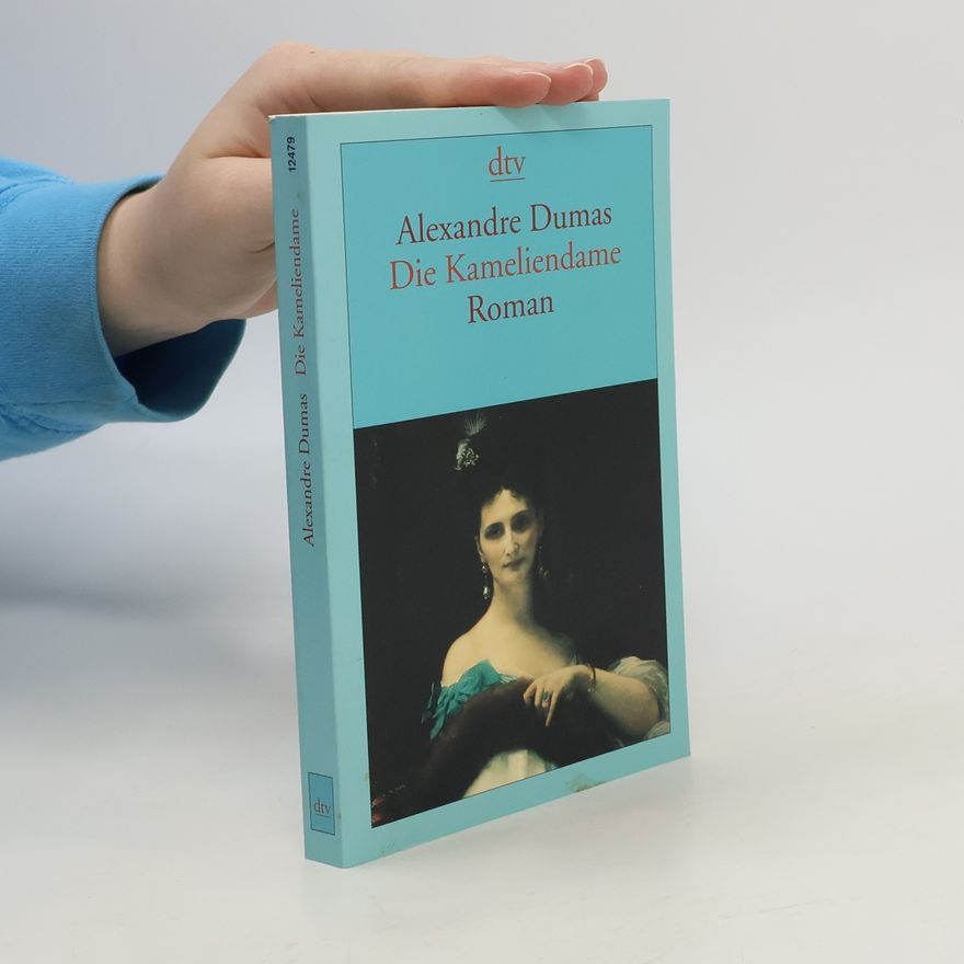 Alexandre Dumas fils Die Kameliendame