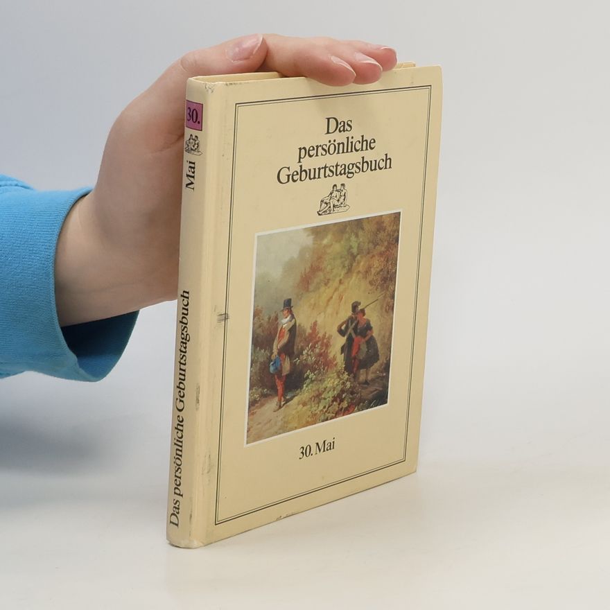 Collectif d'auteurs Das persönliche Geburtstagsbuch. 30. Mai