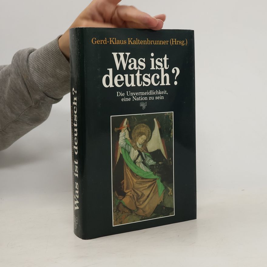 Gerd-Klaus Kaltenbrunner Was ist deutsch?