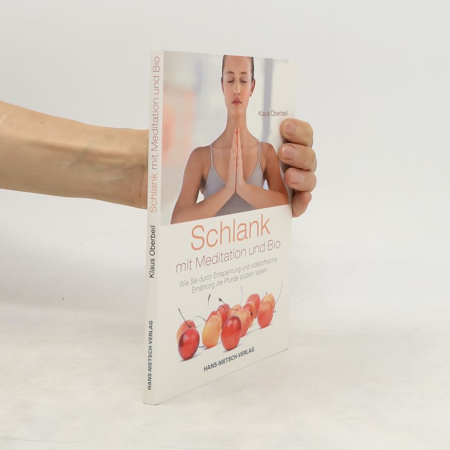 Klaus Oberbeil Schlank mit Meditation und Bio
