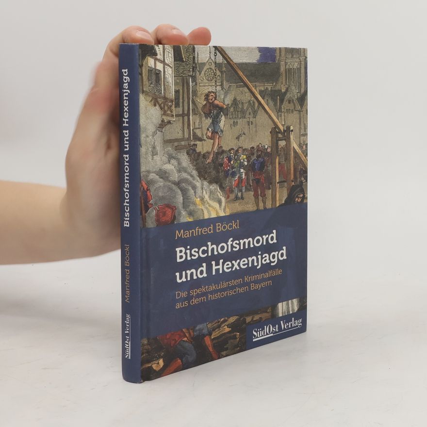 Manfred Böckl Bischofsmord und Hexenjagd
