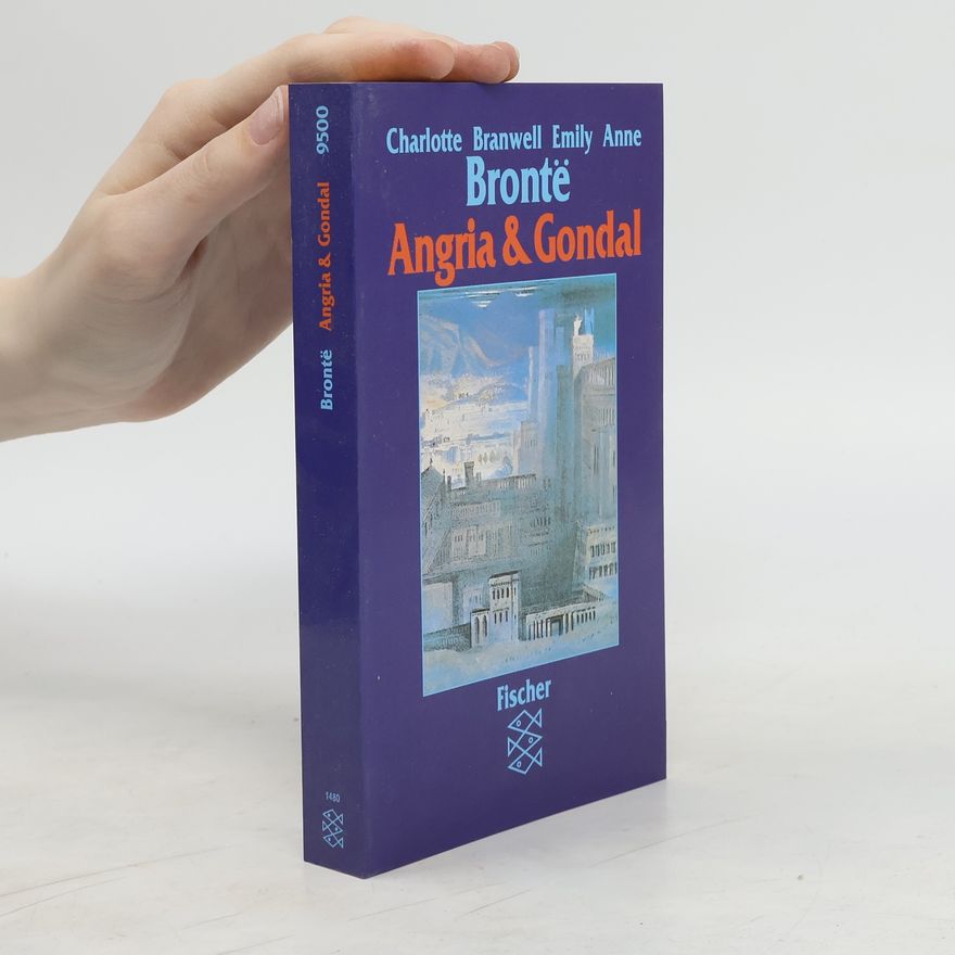 Charlotte Brontë Angria & [und] Gondal