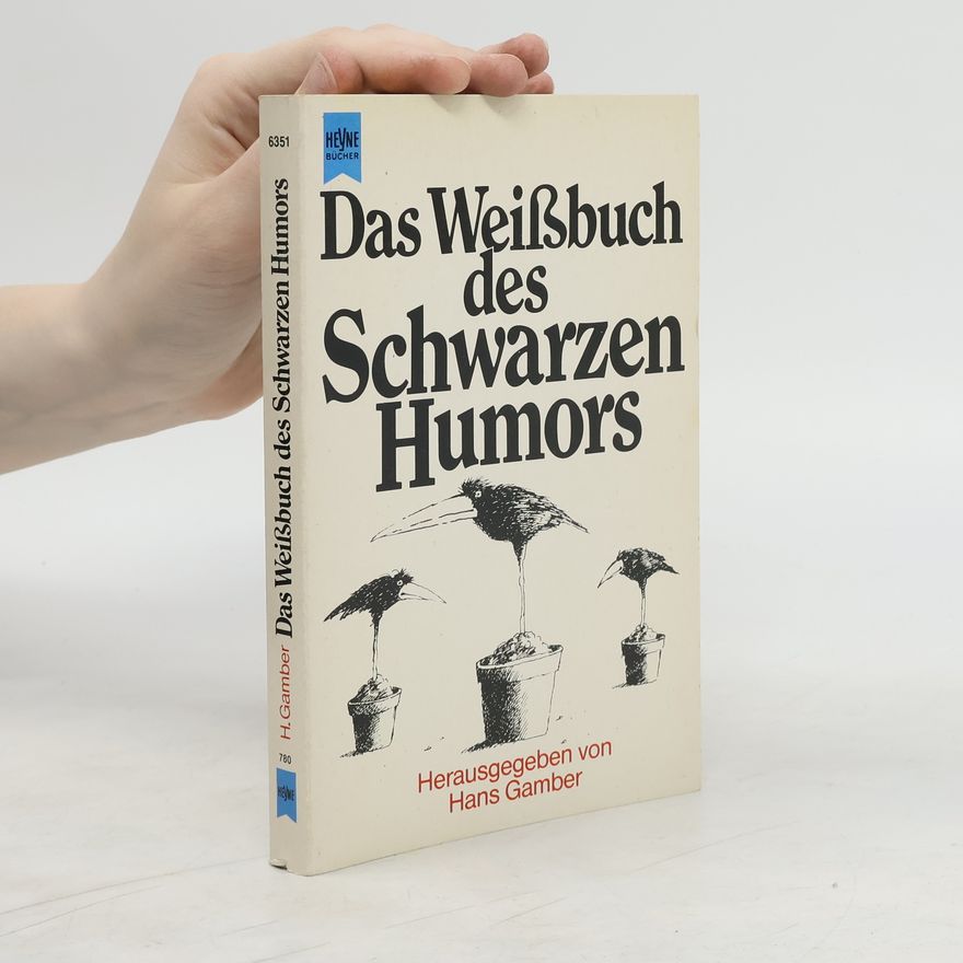 Hans Gamber Das Weissbuch des Schwarzen Humors