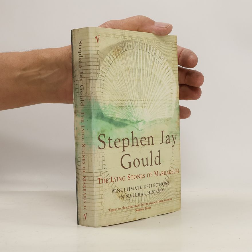 Stephen Jay Gould The Lying Stones Of Marrakech