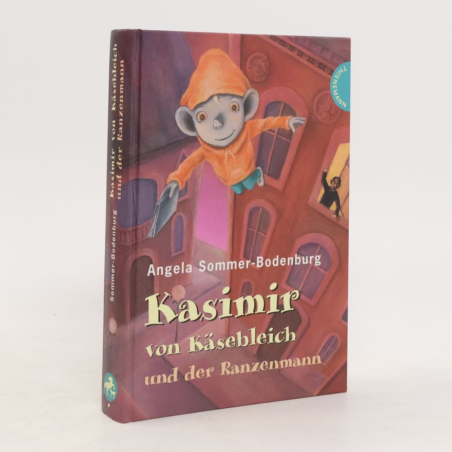 Angela Sommer-Bodenburg Kasimir von Käsebleich und der Ranzenmann