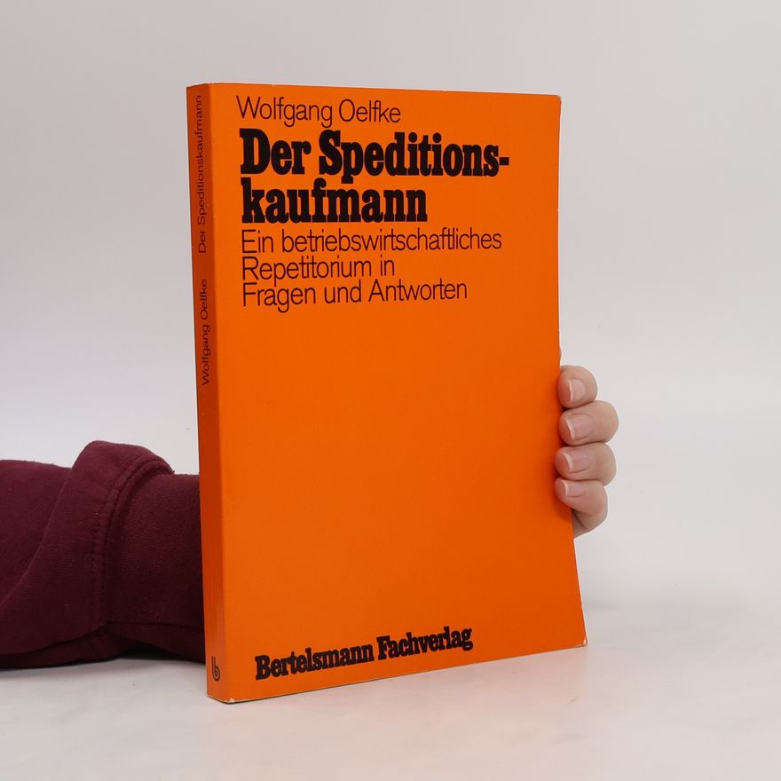Wolfgang Oelfke Der Speditionskaufmann