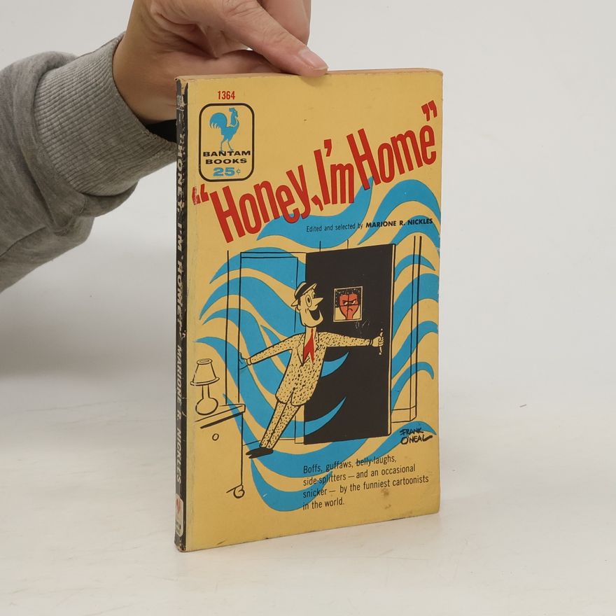 Marione R. Nickles Honey, I'm Home