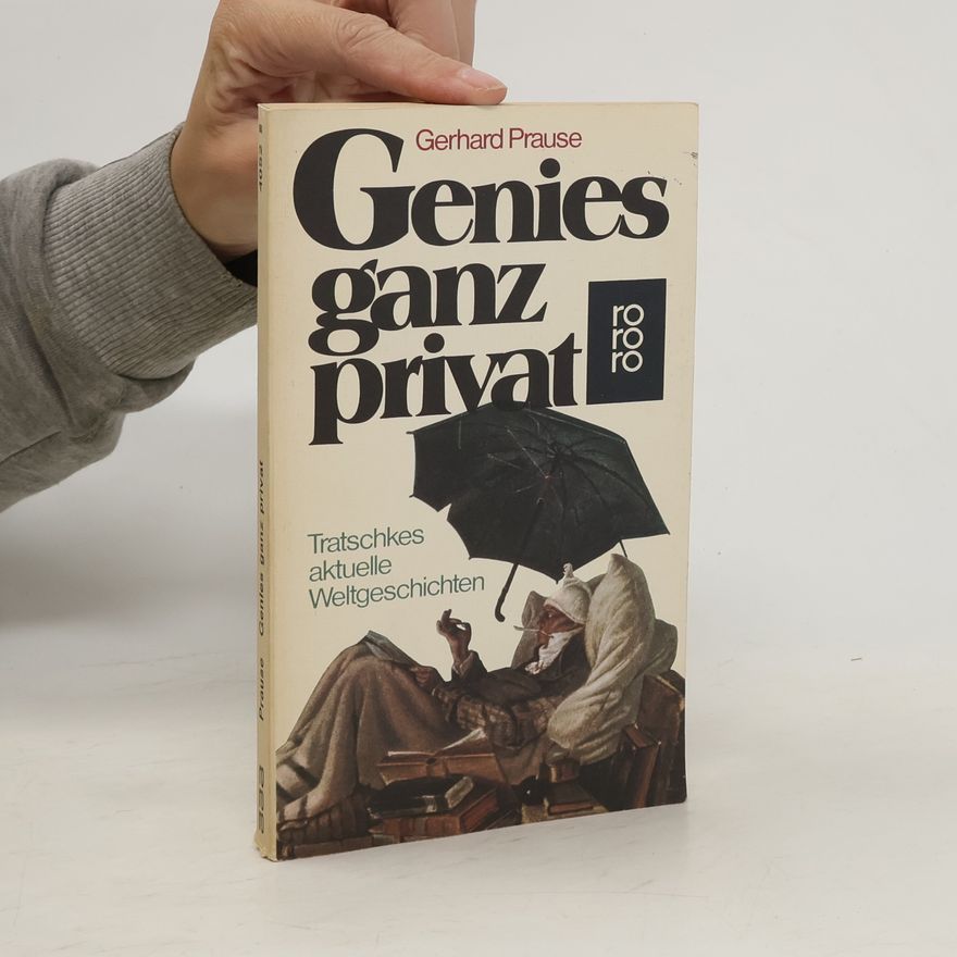 Gerhard Prause Genies ganz privat