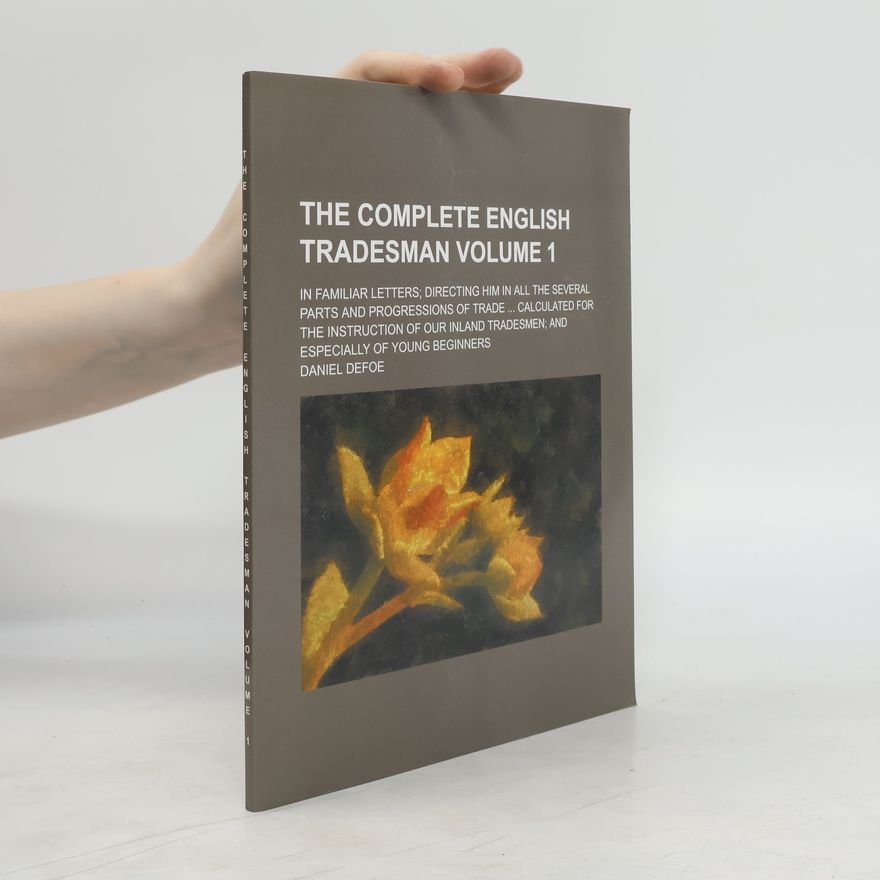 Autores varios The Complete English Tradesman Volume 1