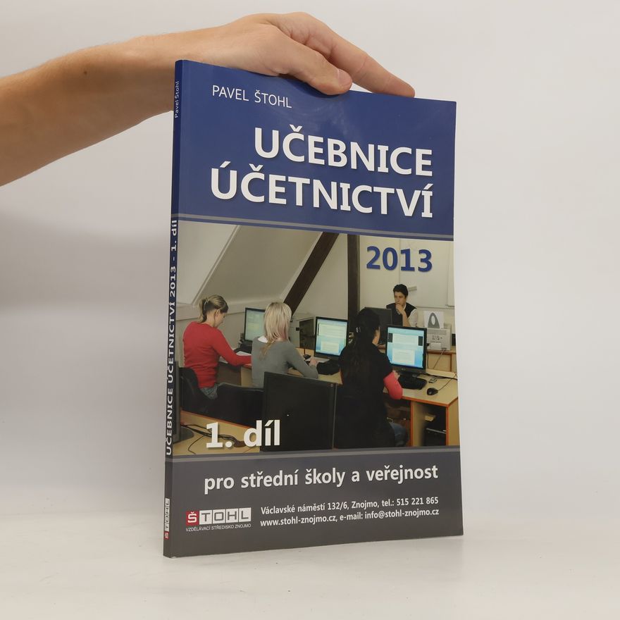 Pavel Štohl Učebnice účetnictví 2013: 1. díl
