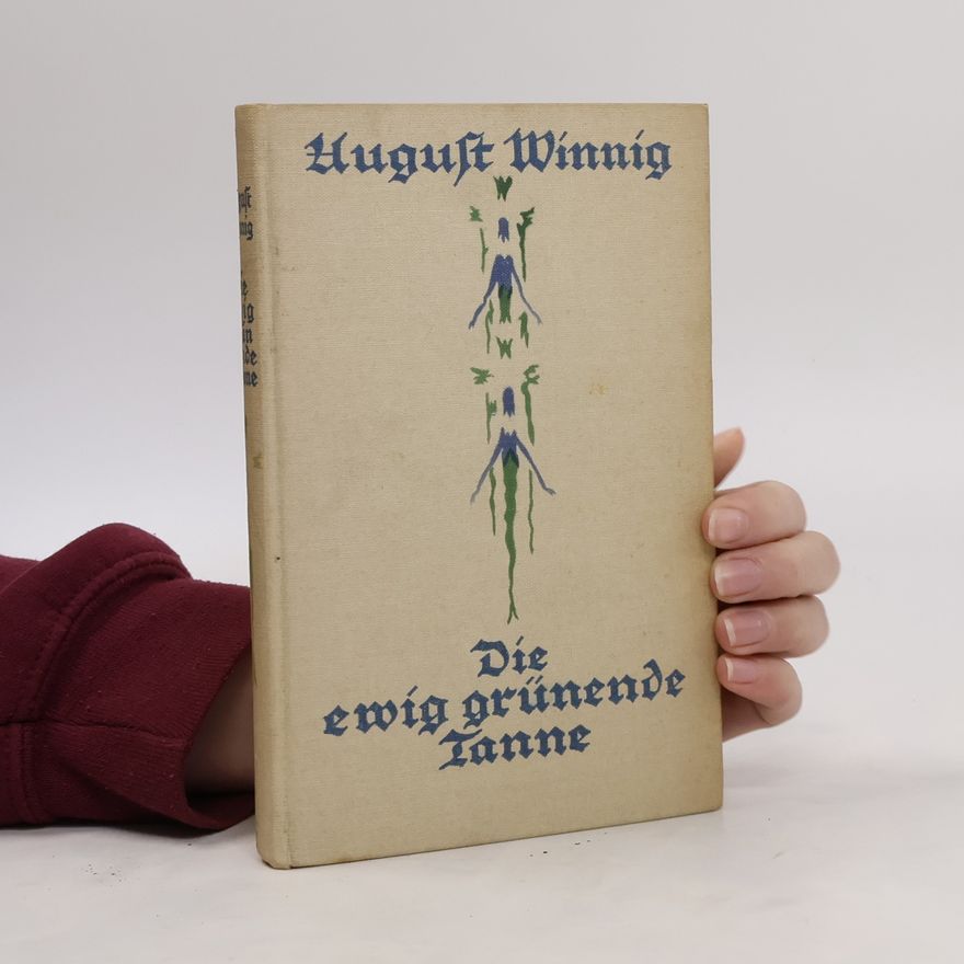 August Winnig Die ewig grünende Tanne