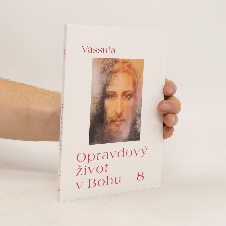Vassula Ryden Opravdový život v Bohu 8 (sešit 79–84)