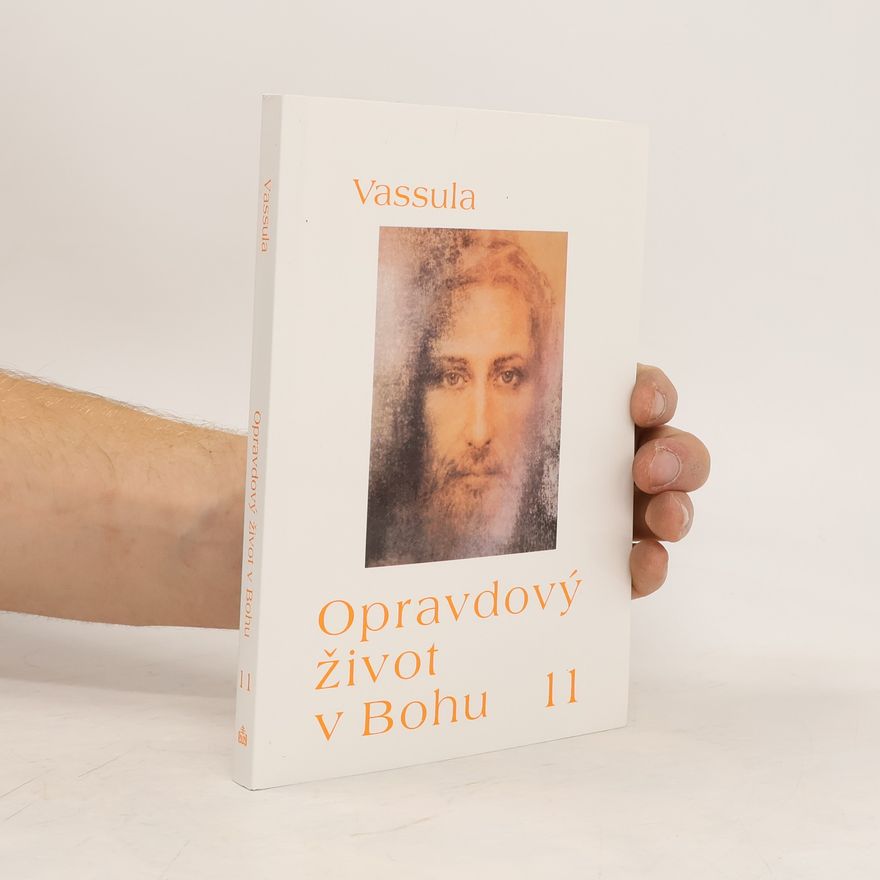 Vassula Ryden Opravdový život v Bohu 11 (sešit 102–107)