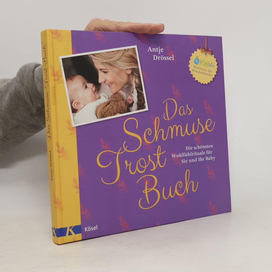 Antje Drössel Das Schmuse-Trost-Buch