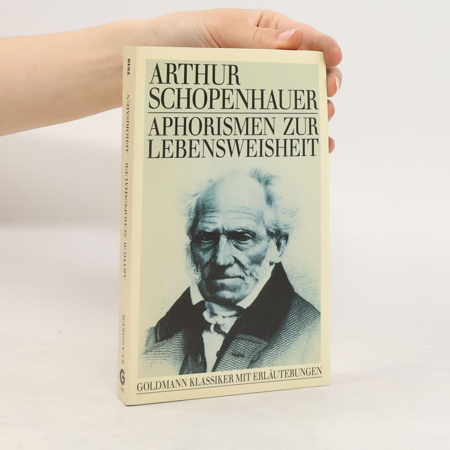 Arthur Schopenhauer Aphorismen zur Lebensweisheit