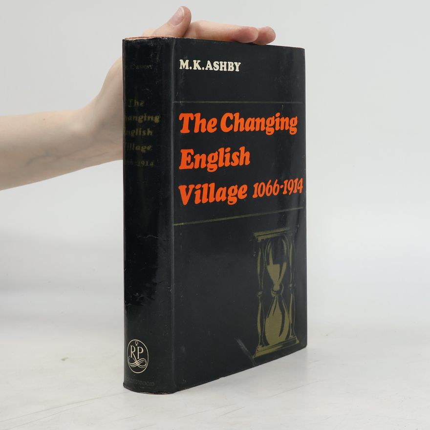 Mabel Kathleen Ashby The Changing English Village