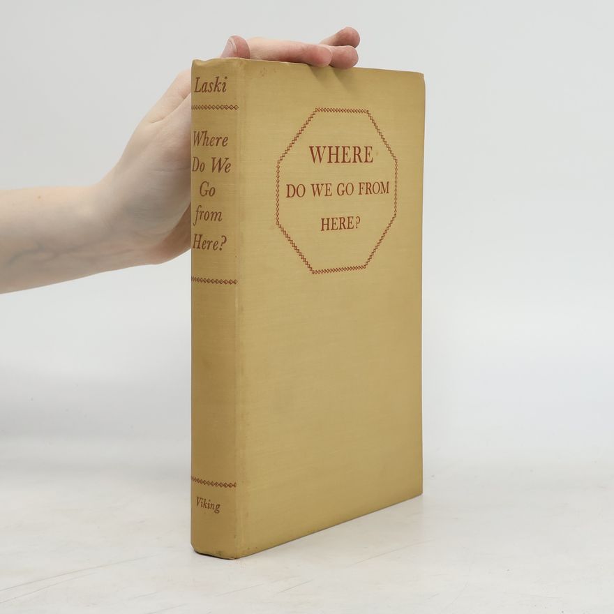 Harold Joseph Laski Where Do We Go From Here?
