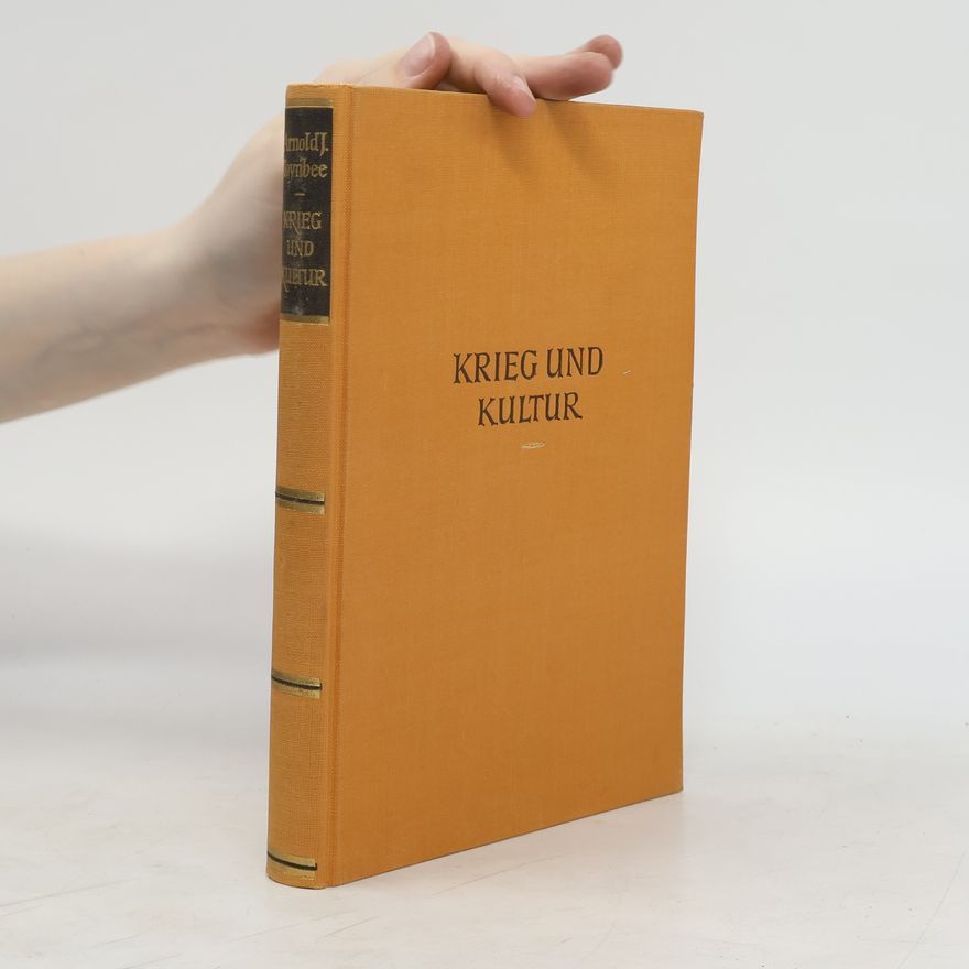 Arnold J. Toynbee Krieg und Kultur