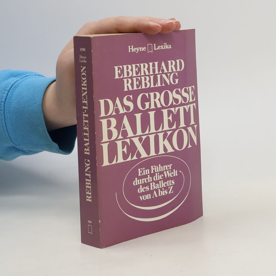 Eberhard Rebling Das grosse Ballettlexikon