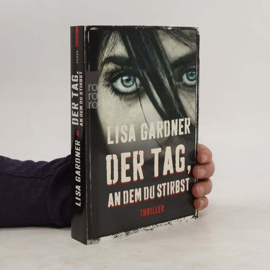 Lisa Gardner Der Tag, an dem du stirbst