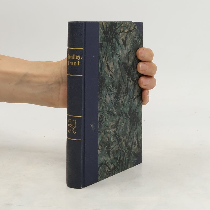 Edmund Clerihew Bentley Trent´s Own Case